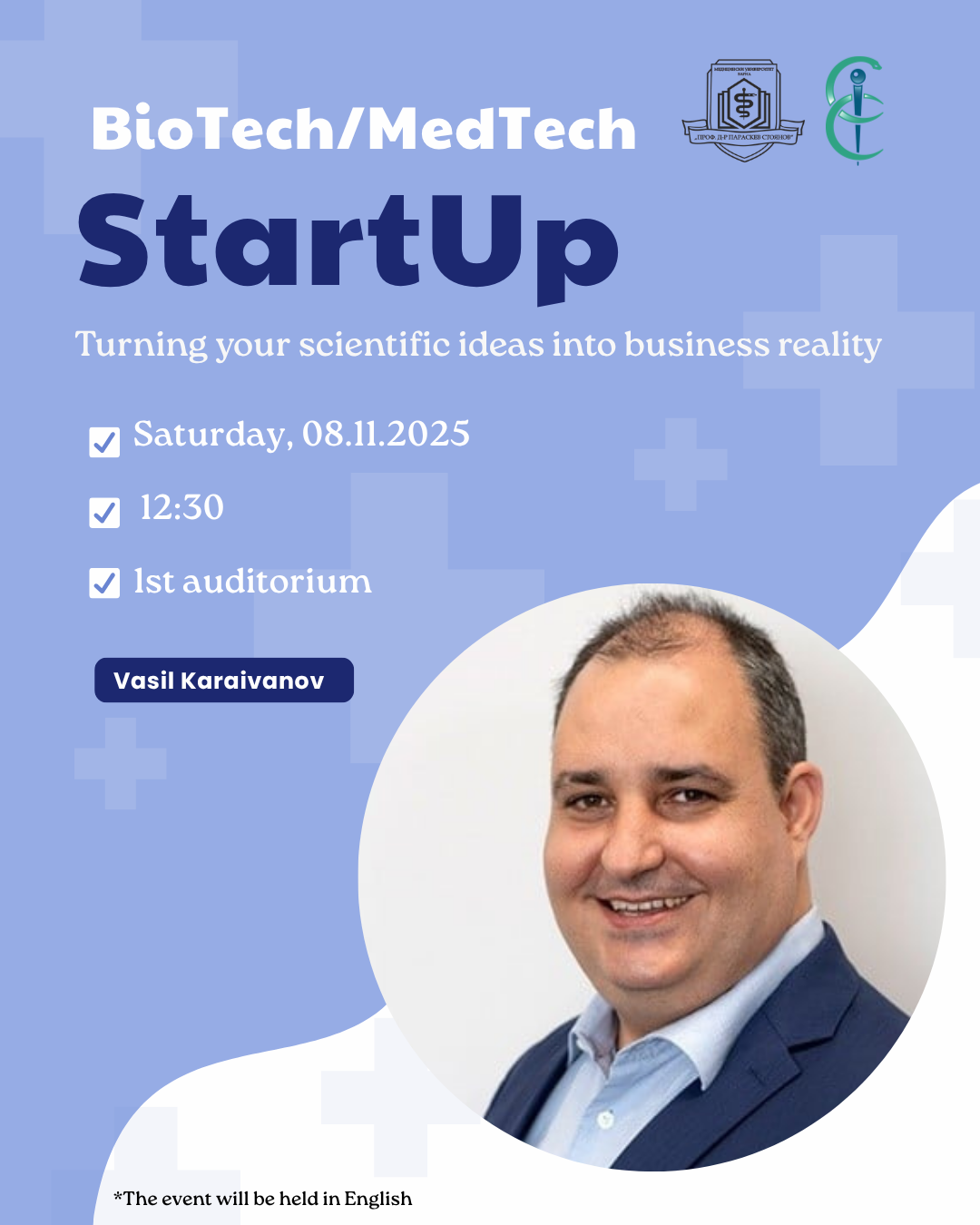 Лекция "BioTech/MediTech Startup – Turning your scientific ideas into business reality" с Васил Караиванов на 8.11.2025
